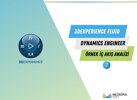 3DEXPERIENCE Fluid Dynamics Engineer: Örnek İç Akış Analizi 2