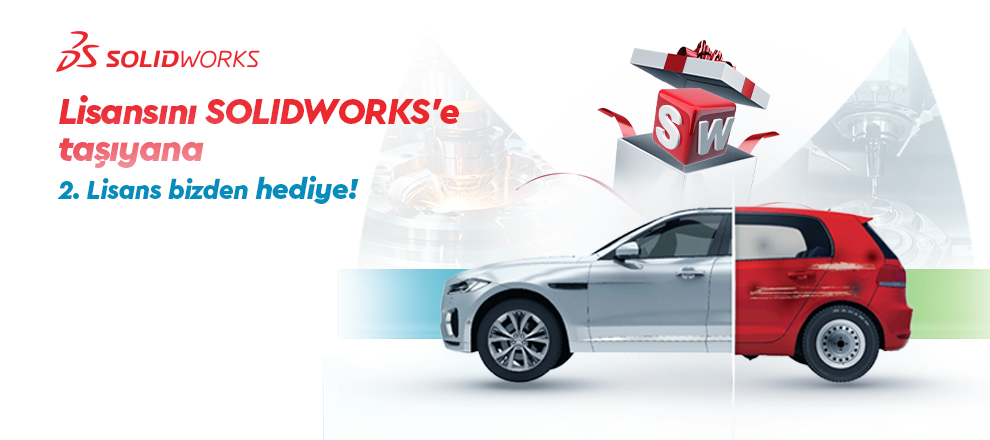 Lisansını SOLIDWORKS’e taşıyana 2. Lisans bizden hediye!