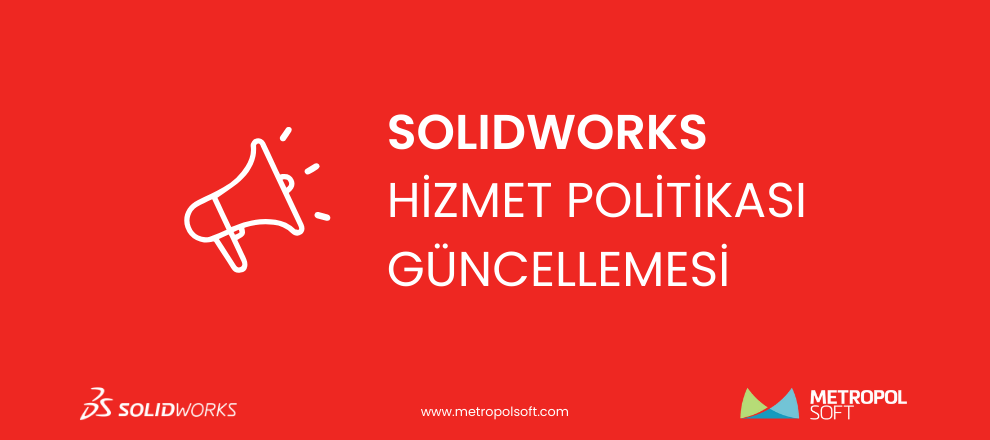 SOLIDWORKS Hizmet Politikası Güncellemesi